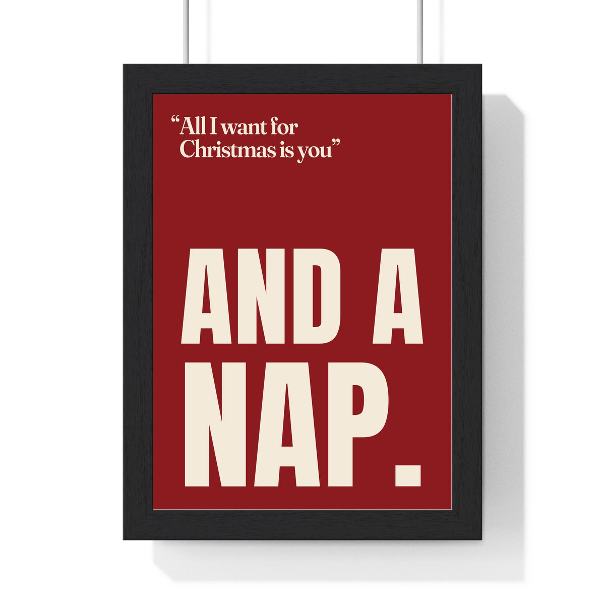 Funny All I Want for Christmas Is You lyric print in a black frame