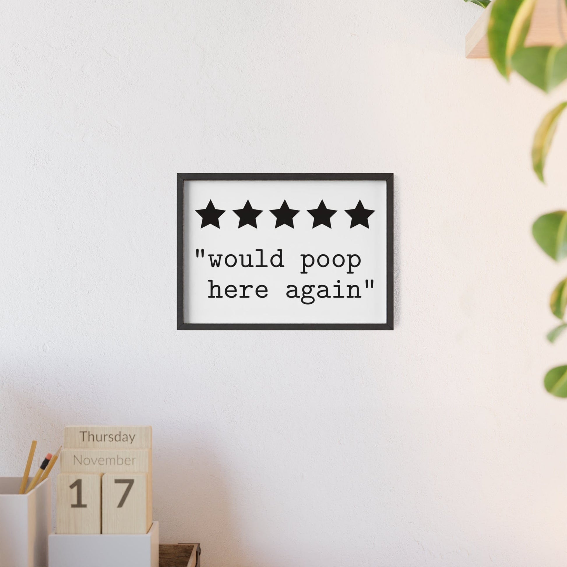 Framed Funny Bathroom Would Poop Here Again Print print
