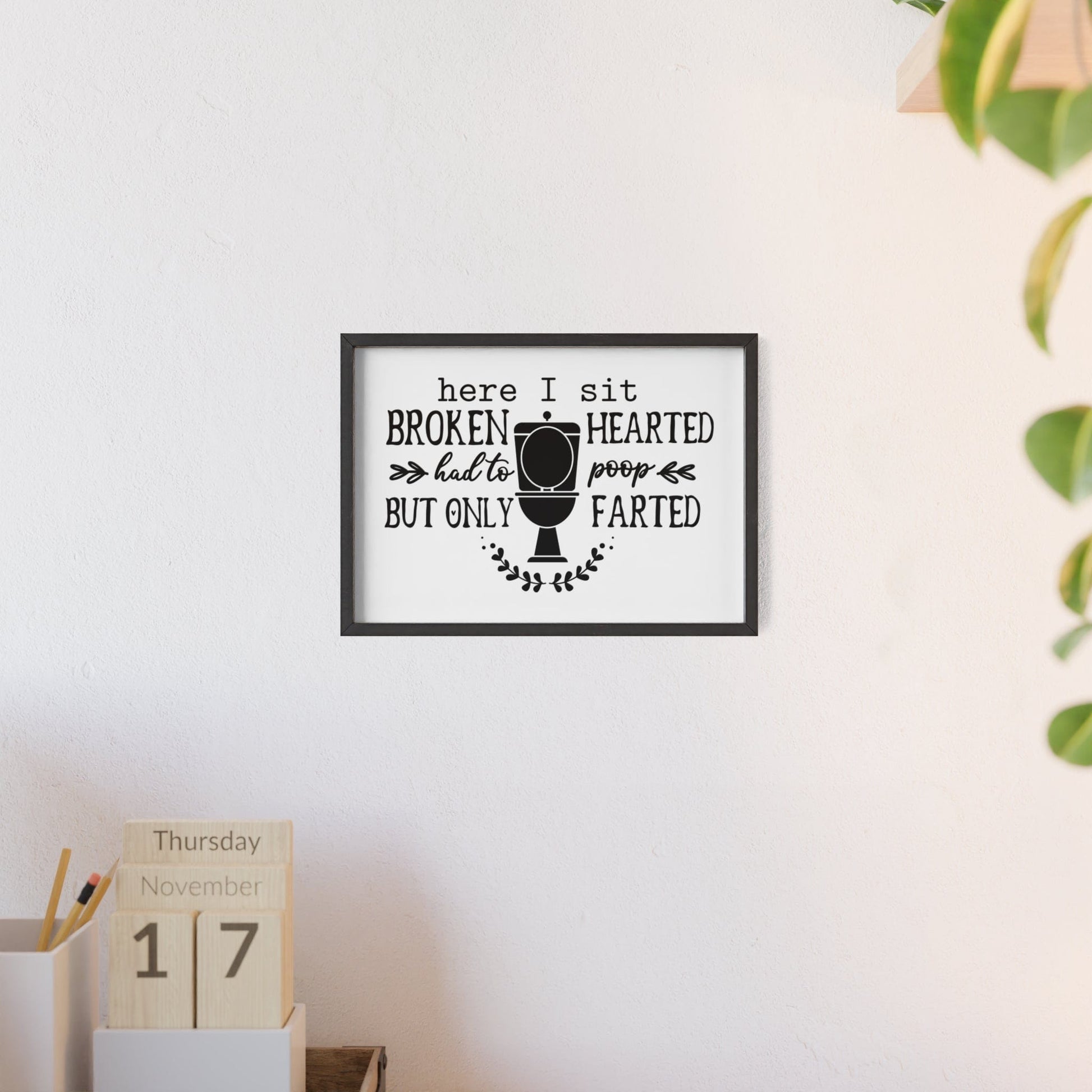 Framed Funny Bathroom Toilet Poem Print Broken Hearted Poop print