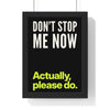 Funny Don't Stop Me Now lyric print in a black frame