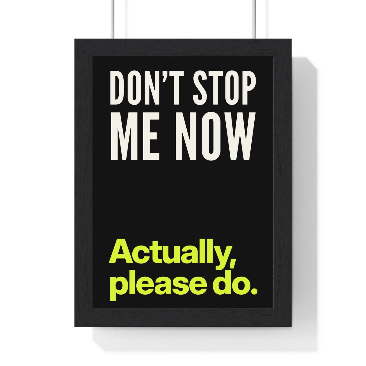 Funny Don't Stop Me Now lyric print in a black frame