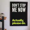 Funny Don't Stop Me Now lyric print framed on a wall