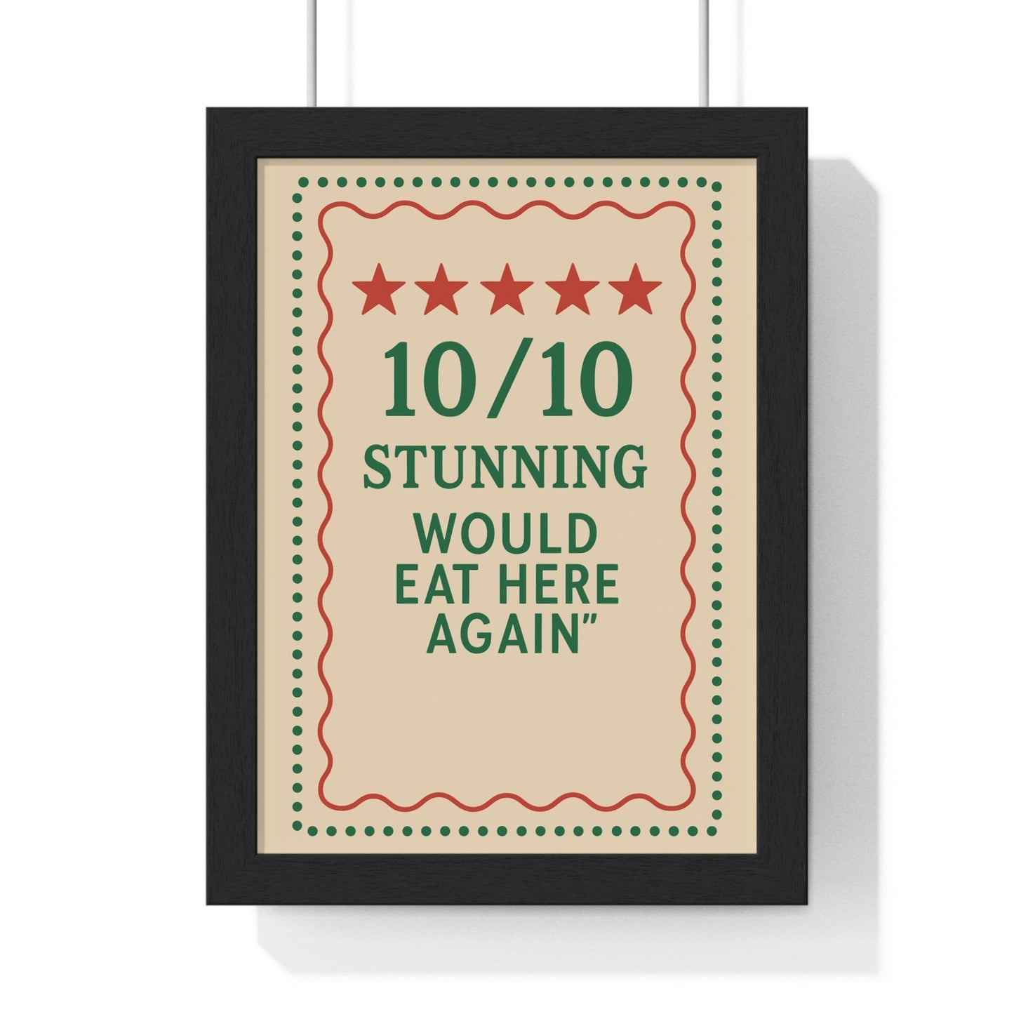 Framed Funny Kitchen - 10/10 Would Eat Here Again Print - Bold print