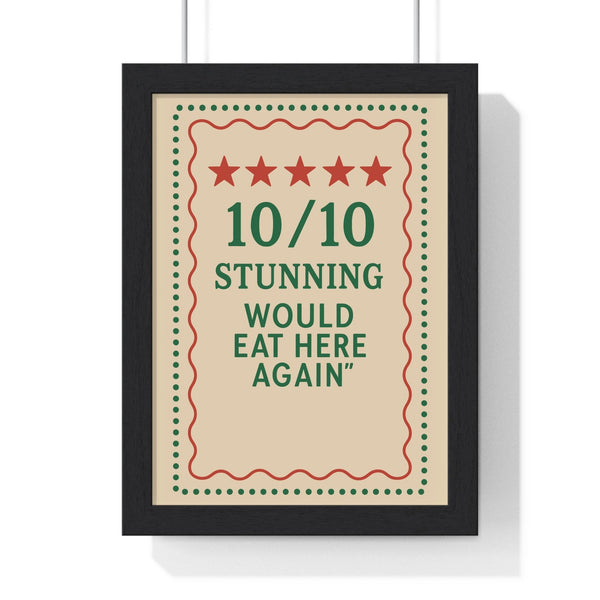 Framed funny kitchen poster 10/10 Would Eat Here Again bold print design
