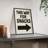 Framed Funny Kitchen - This Way For Snacks Arrow Print - Bold print
