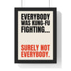 Funny Kung Fu Fighting lyric print in a black frame