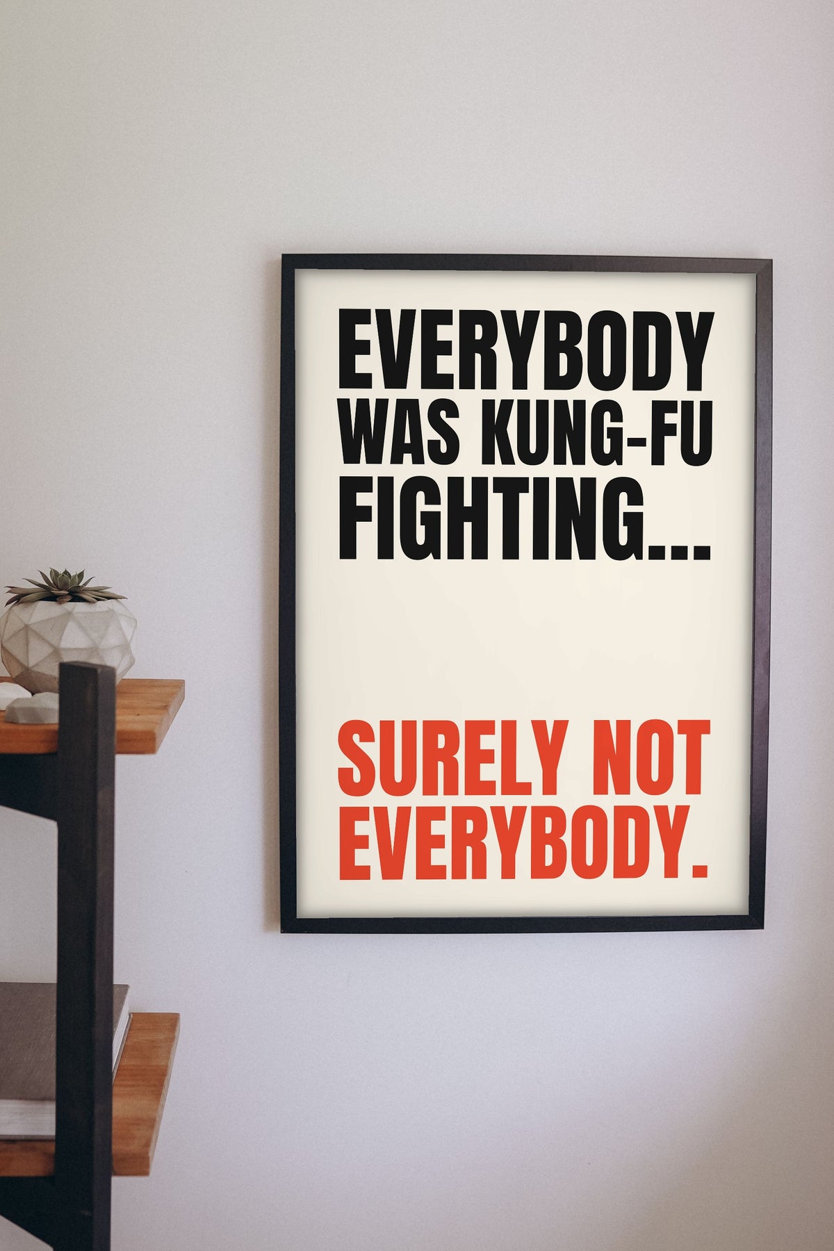 Funny Kung Fu Fighting lyric print framed on a wall