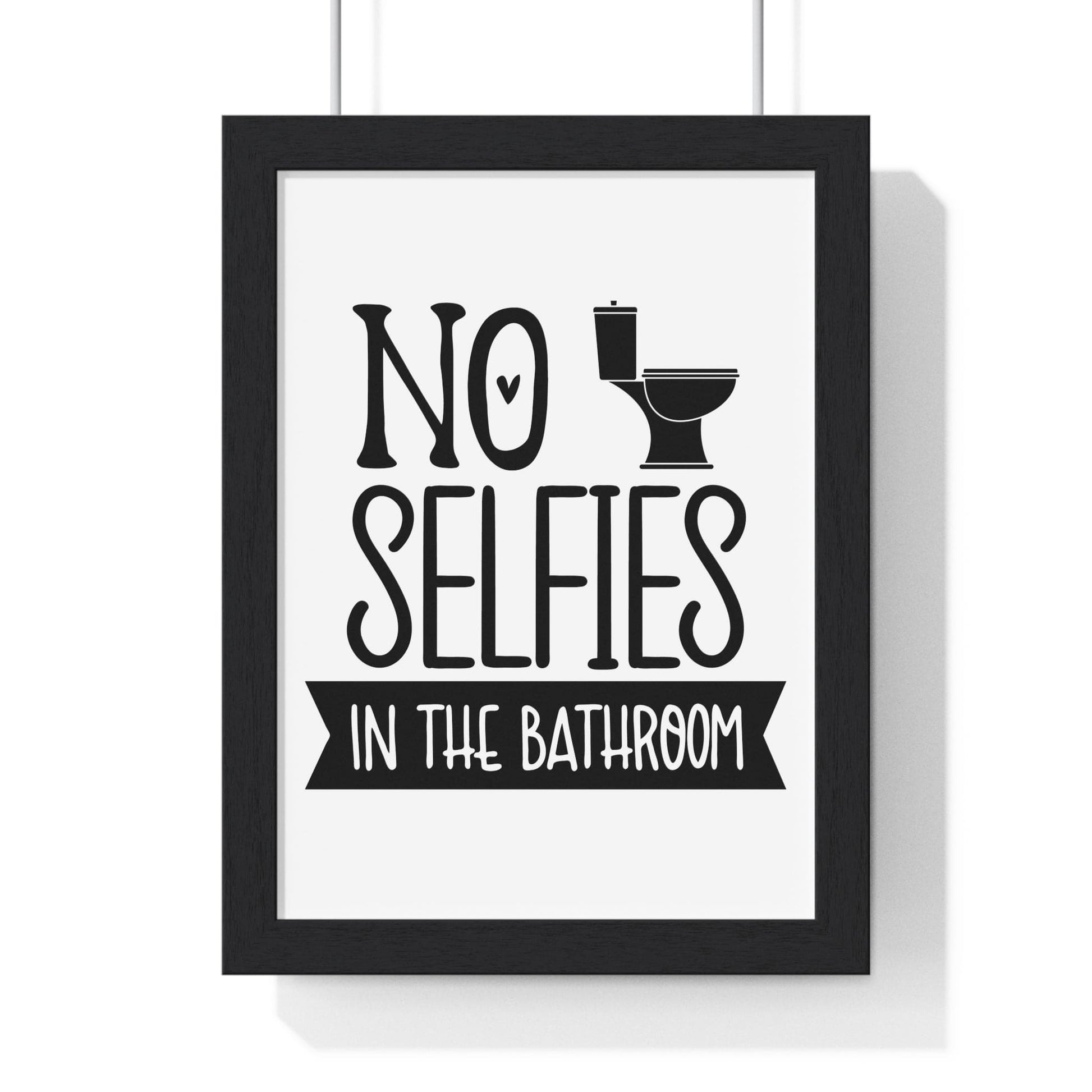 Framed Funny No Selfies Bathroom Wall Print Bold Toilet Humour print