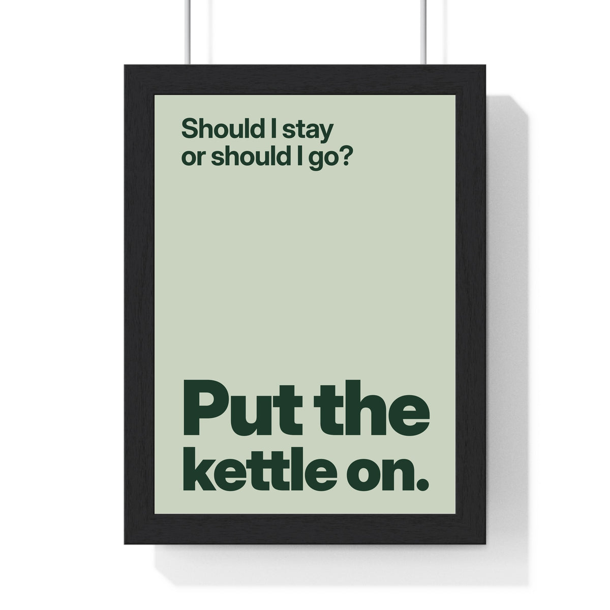 Funny Should I Stay or Should I Go lyric print in a black frame