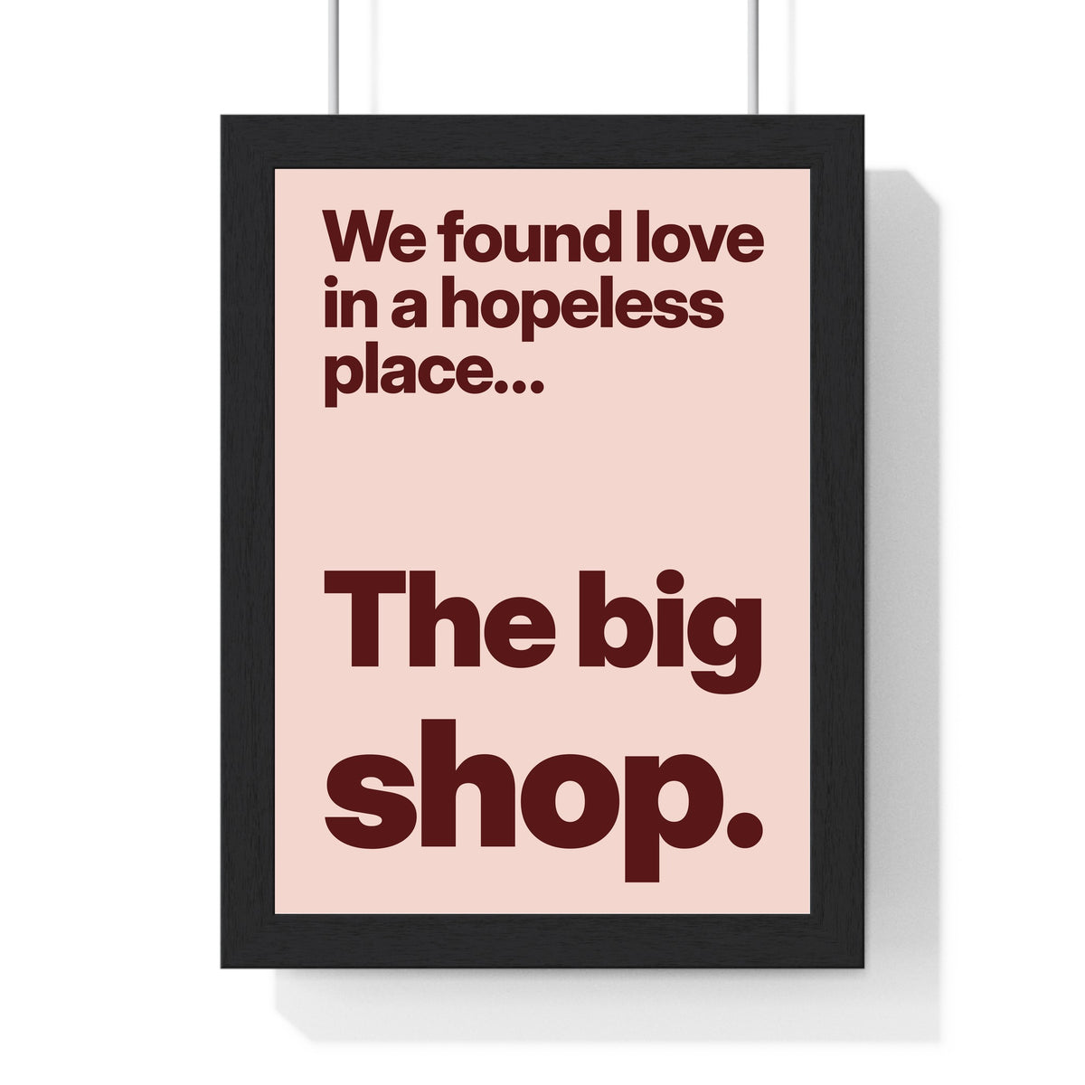 Funny We Found Love lyric print in a black frame