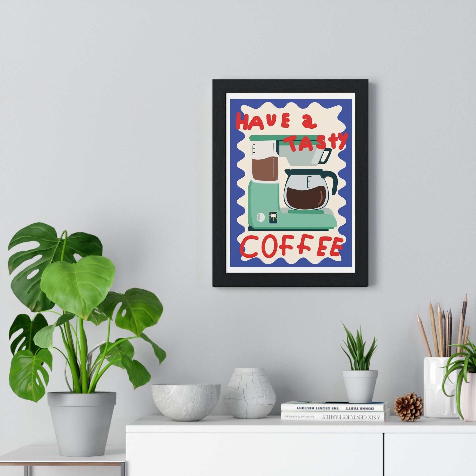Framed Have a Tasty Coffee Kitchen Print - Retro Coffee Maker print