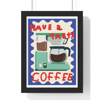 Framed Have a Tasty Coffee Kitchen Print - Retro Coffee Maker print