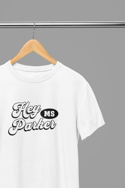 Hey Mrs Parker Quote Friday Movie T-Shirt/Sweatshirt - Poster Kingz