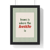 Home Is Where the Kettle Is Print framed in a black frame, ready to hang