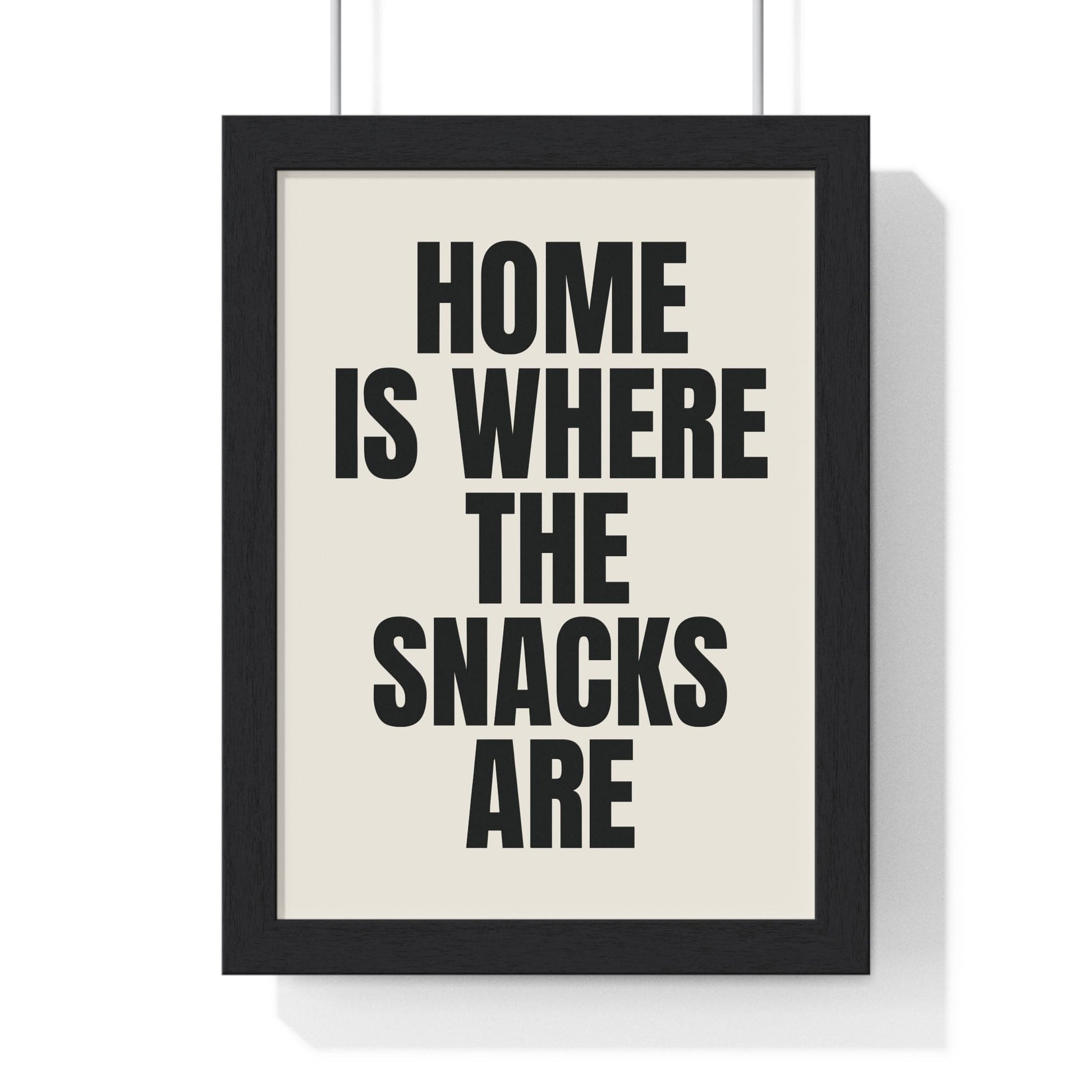 Framed Home Is Where The Snacks Are - Funny Quote print
