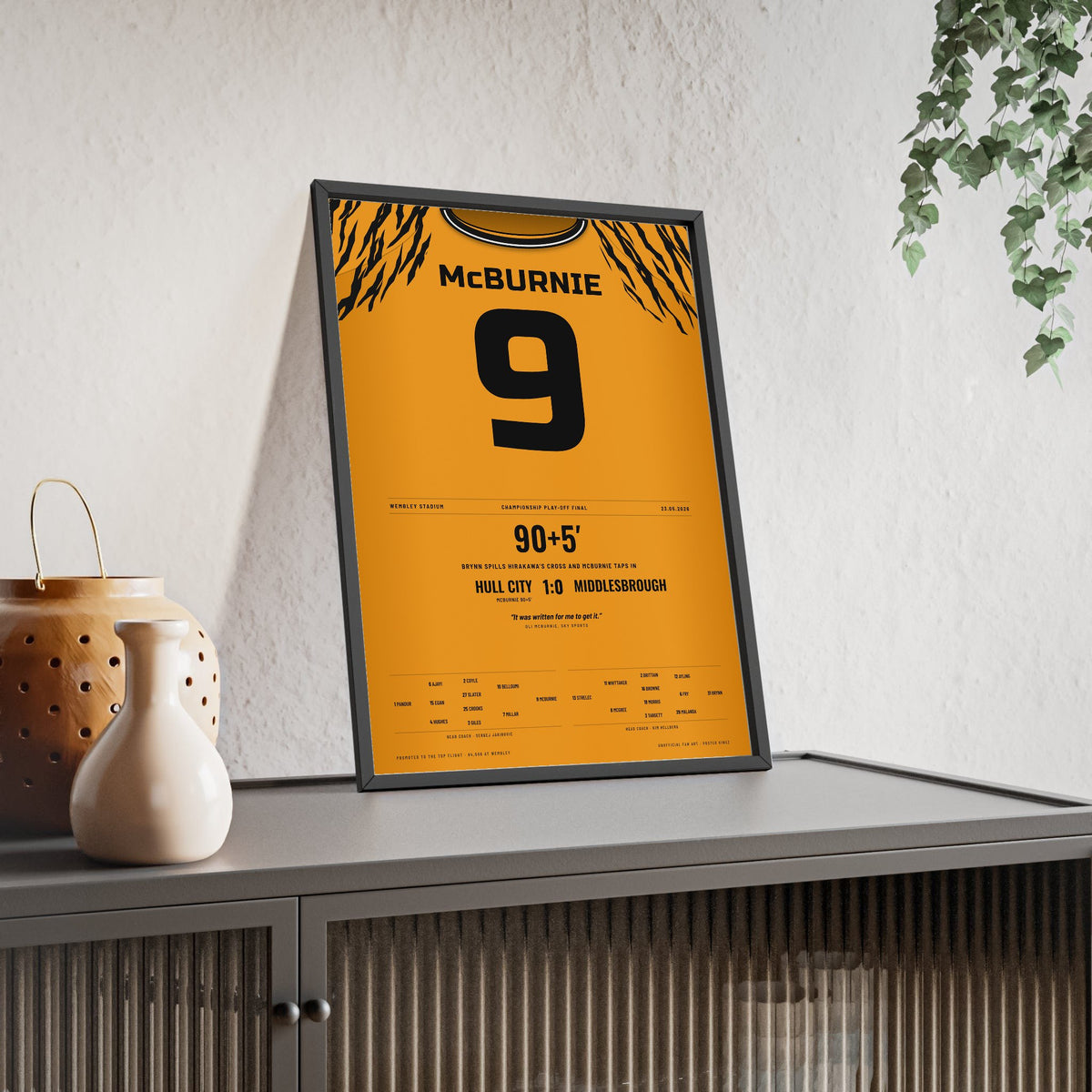 Hull City Play-Off Final 2026 Poster - Oli McBurnie 9 Wembley Shirt Print framed and leaning on a sideboard