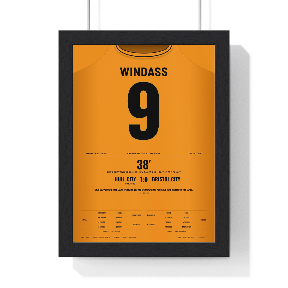 Hull City Play-Off Final 2008 Poster - Dean Windass 9 Wembley Volley framed in a black frame, ready to hang