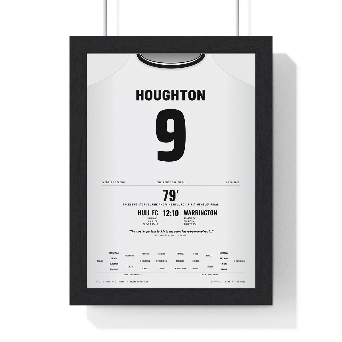 Hull FC Challenge Cup Final 2016 Poster - Danny Houghton 9 Tackle 52 Wembley Rugby League Print framed in a black frame, ready to hang