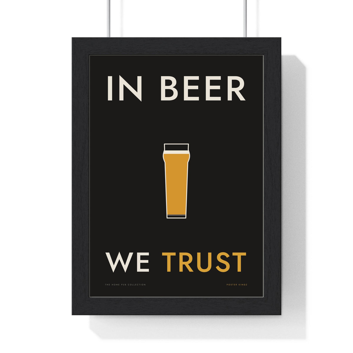 In Beer We Trust Print framed in a black frame, ready to hang