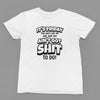 White t-shirt with Its Friday You got Sh*t To Do Quote Friday Movie /Sweatshirt close-up