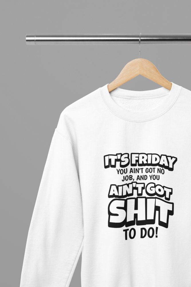 Grey t-shirt with Its Friday You got Sh*t To Do Quote Friday Movie /Sweatshirt close-up