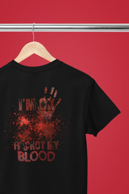 Its Ok Its Not My Blood Halloween T-Shirt/Sweatshirt - Poster Kingz