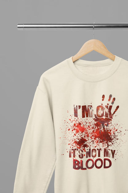 Its Ok Its Not My Blood Halloween T-Shirt/Sweatshirt - Poster Kingz