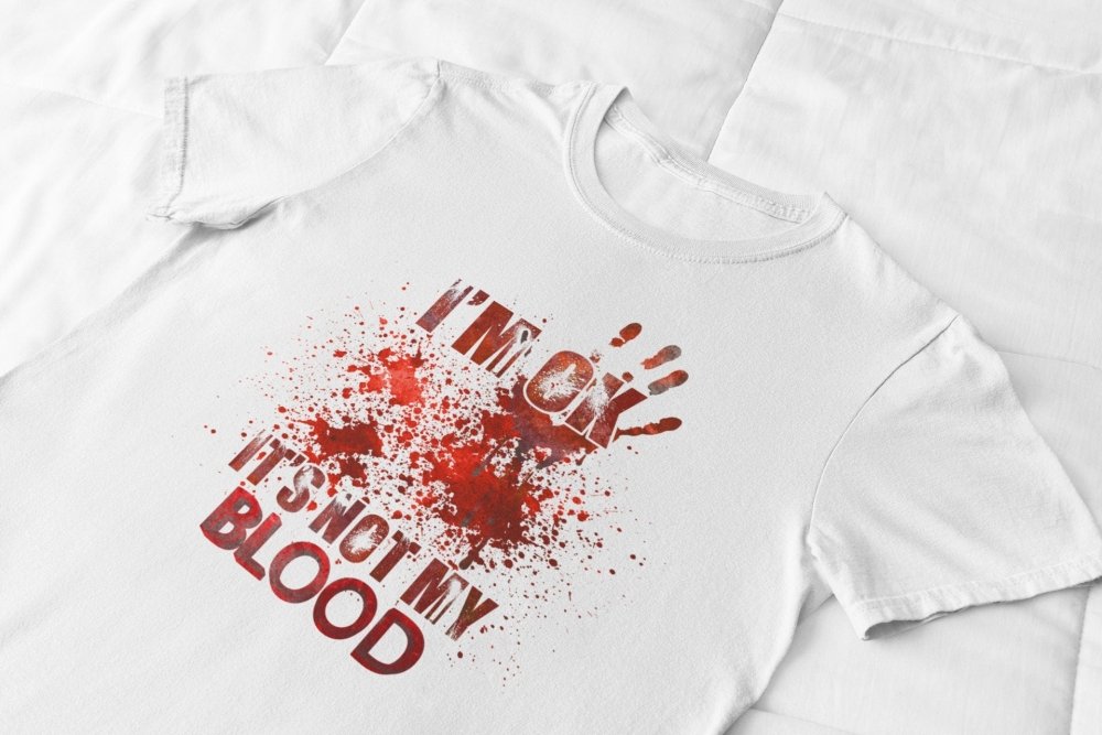 Its Ok Its Not My Blood Halloween T-Shirt/Sweatshirt - Poster Kingz