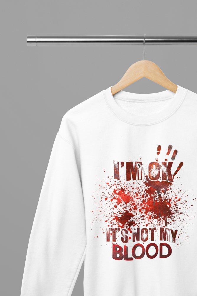 Its Ok Its Not My Blood Halloween T-Shirt/Sweatshirt - Poster Kingz