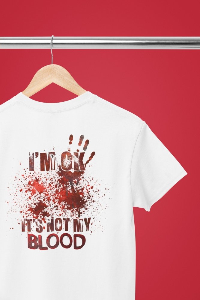 Its Ok Its Not My Blood Halloween T-Shirt/Sweatshirt - Poster Kingz