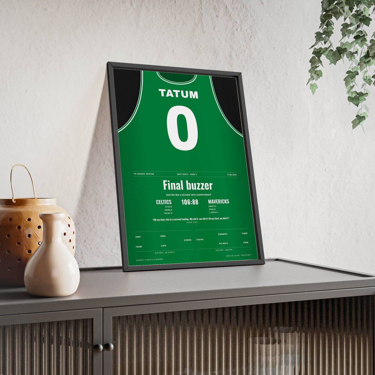 Jayson Tatum 2024 NBA Finals Poster - Boston Celtics 0 18th Championship Jersey Print framed and leaning on a sideboard