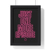 Framed Just One More Episode poster