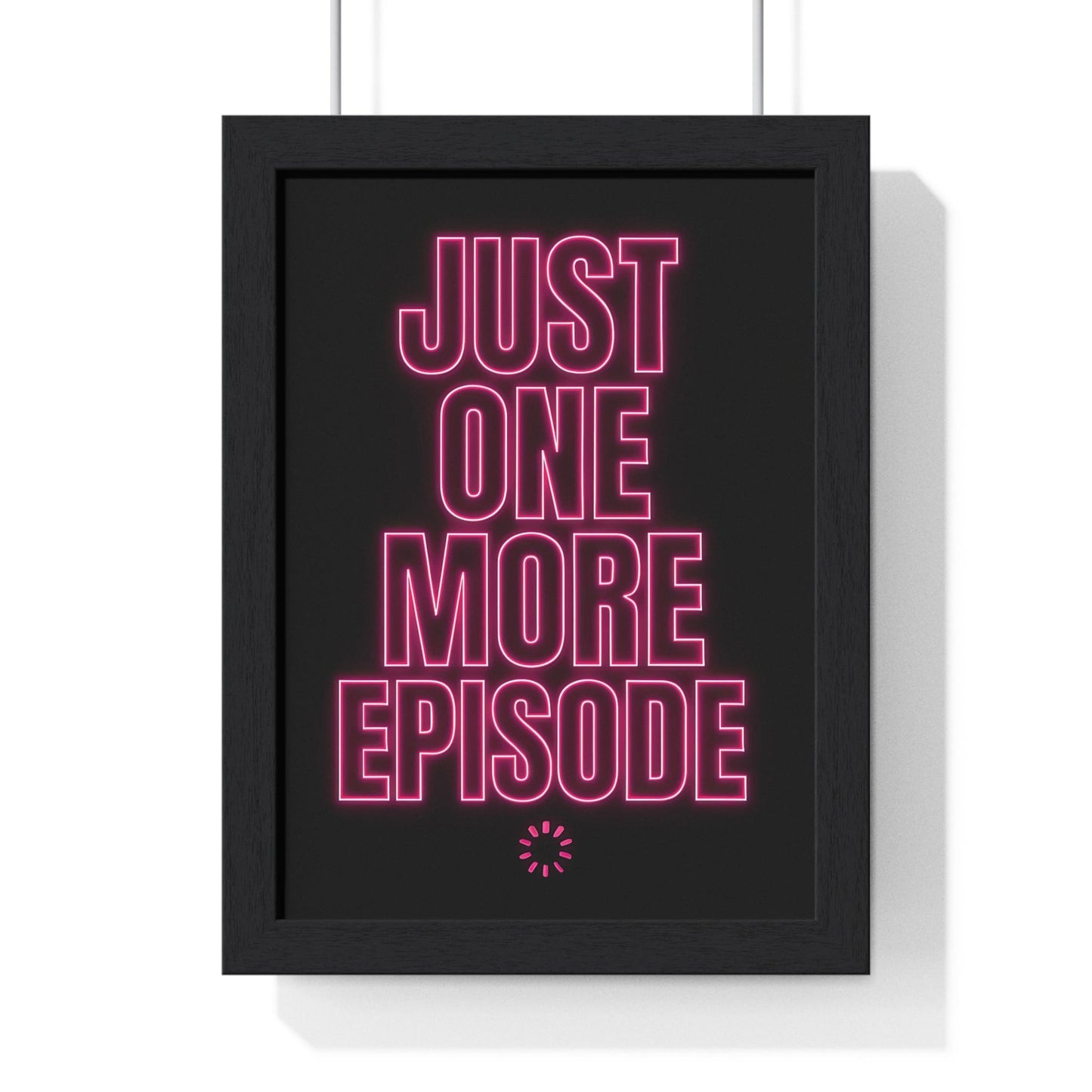 Framed Just One More Episode poster