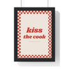 Kiss the Cook Print framed in a black frame, ready to hang