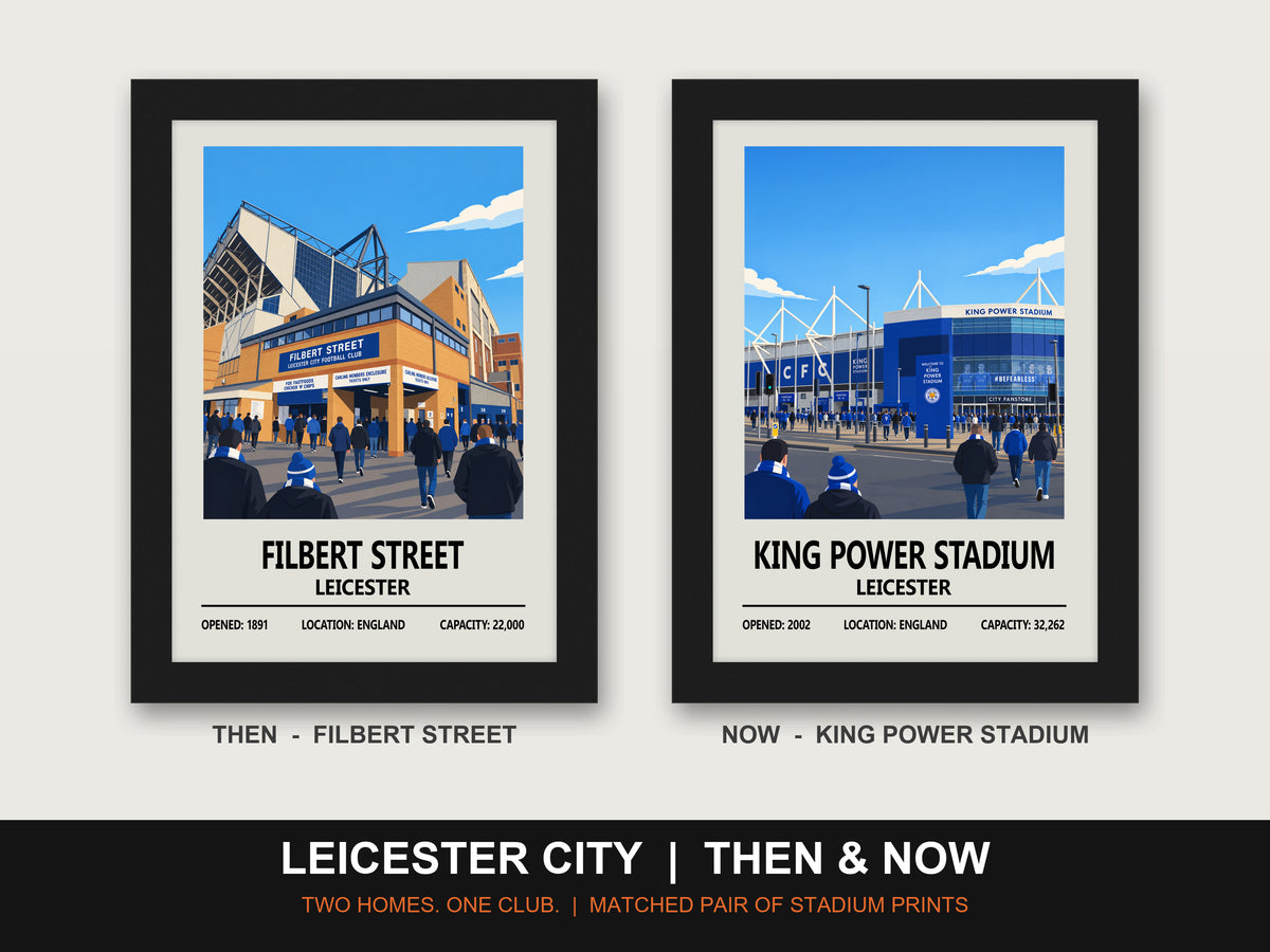 Leicester City Then & Now Stadium Set | Filbert Street + King Power Stadium Prints - framed prints shown together as a set