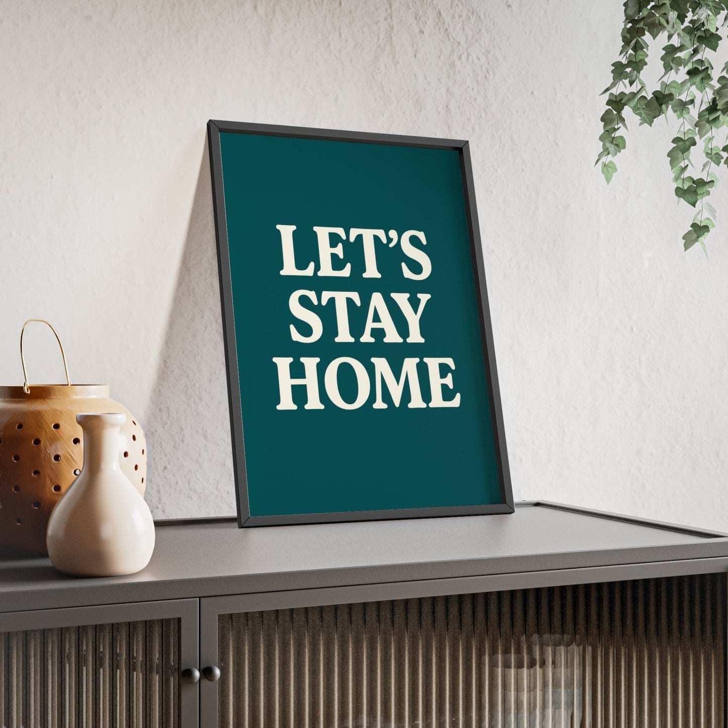 Framed Let's Stay Home poster