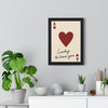 Framed Lucky to Have You Playing Card print
