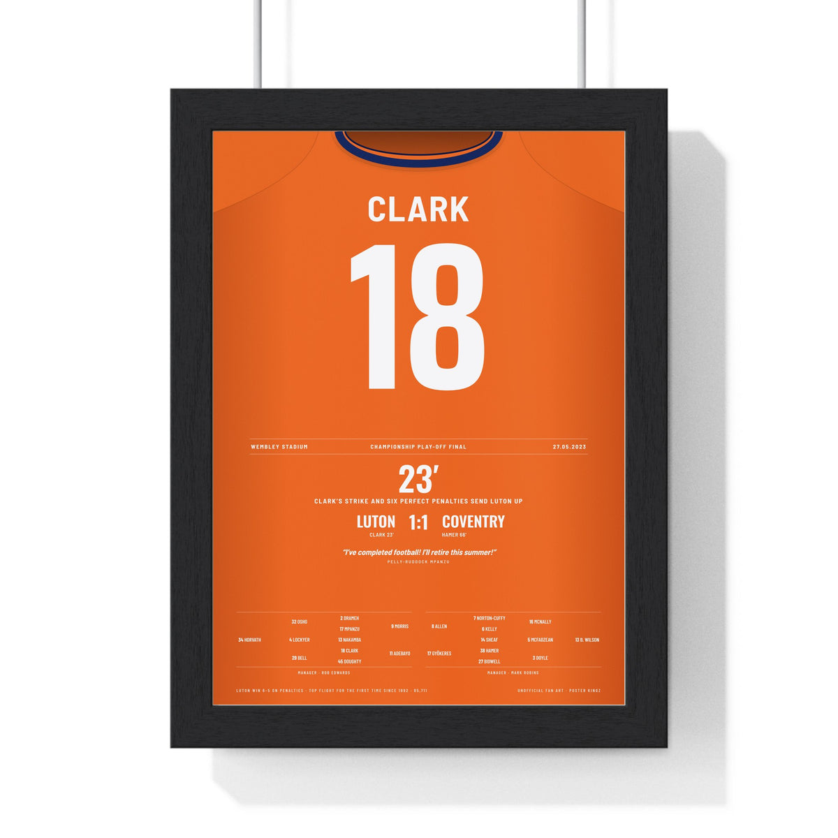 Luton Town Play-Off Final 2023 Poster - Jordan Clark 18 Wembley Shirt Print framed in a black frame, ready to hang