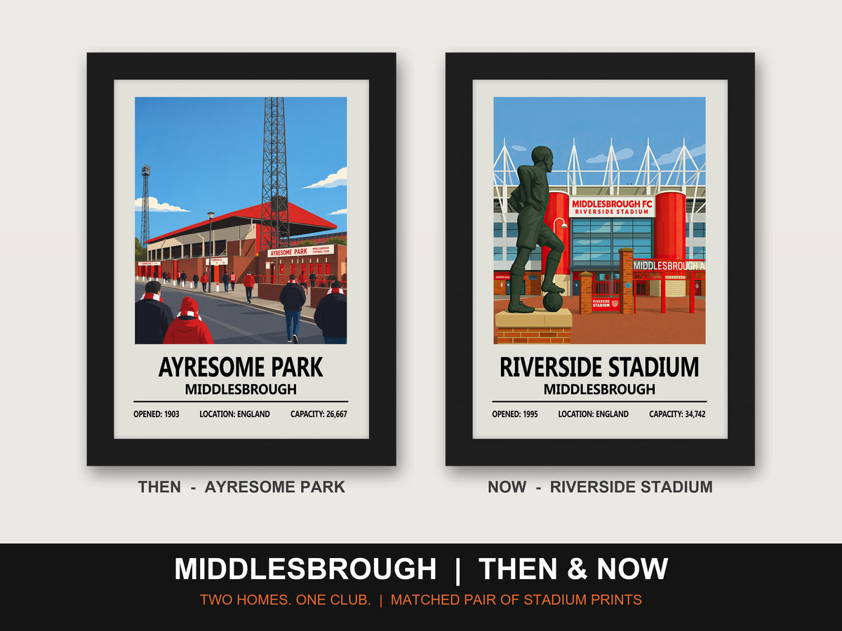 Middlesbrough Then & Now Stadium Set | Ayresome Park + Riverside Stadium Prints - framed prints shown together as a set