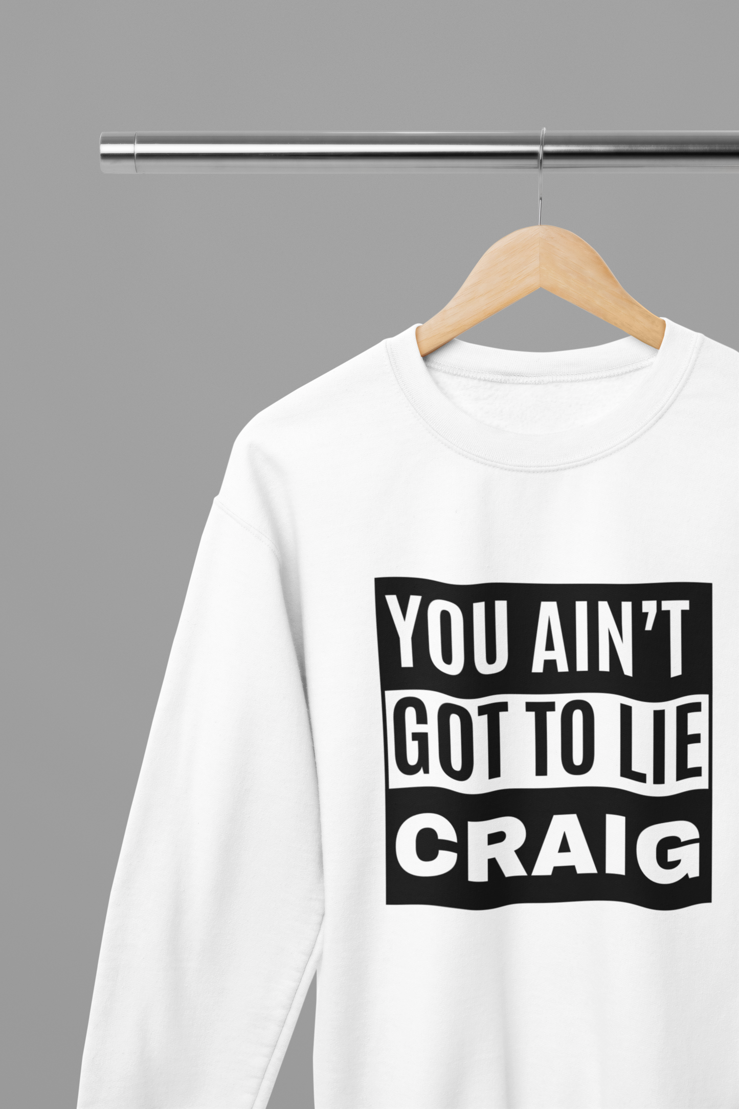 You Ain't Got To Lie Craig Quote Friday Movie T-Shirt/Sweatshirt