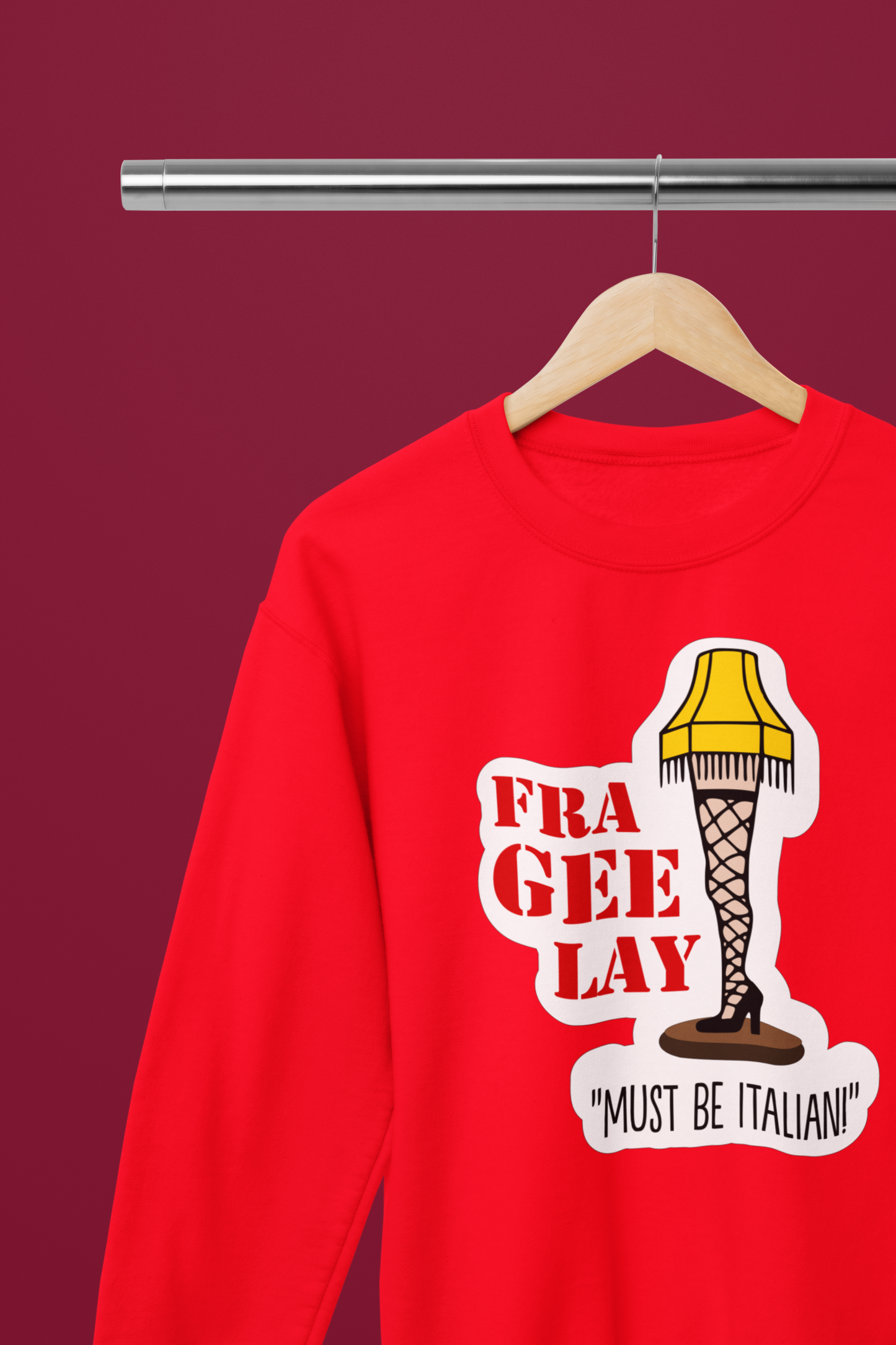 A Christmas Story Leg Lamp Fra-Gee-Lay T-Shirt/Sweatshirt