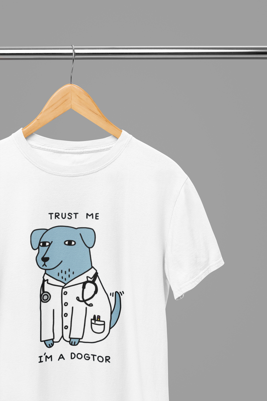 Trust Me I Am A Dogtor Funny Dog Doctor Top T-Shirt/Sweatshirt