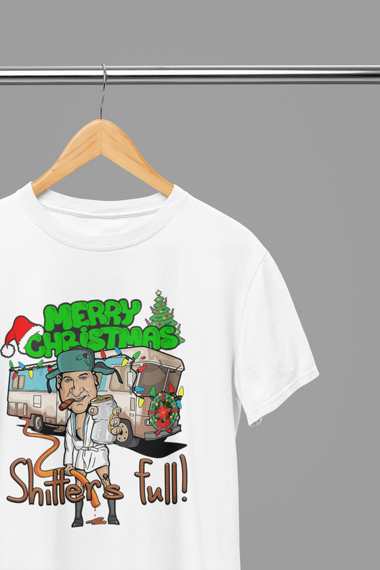 Christmas Vacation Movie Shitters Full Cousin Eddie T-Shirt/Sweatshirt