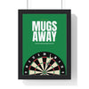 Mugs Away Darts print framed in a black frame, ready to hang