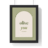 Olive You Print framed in a black frame, ready to hang