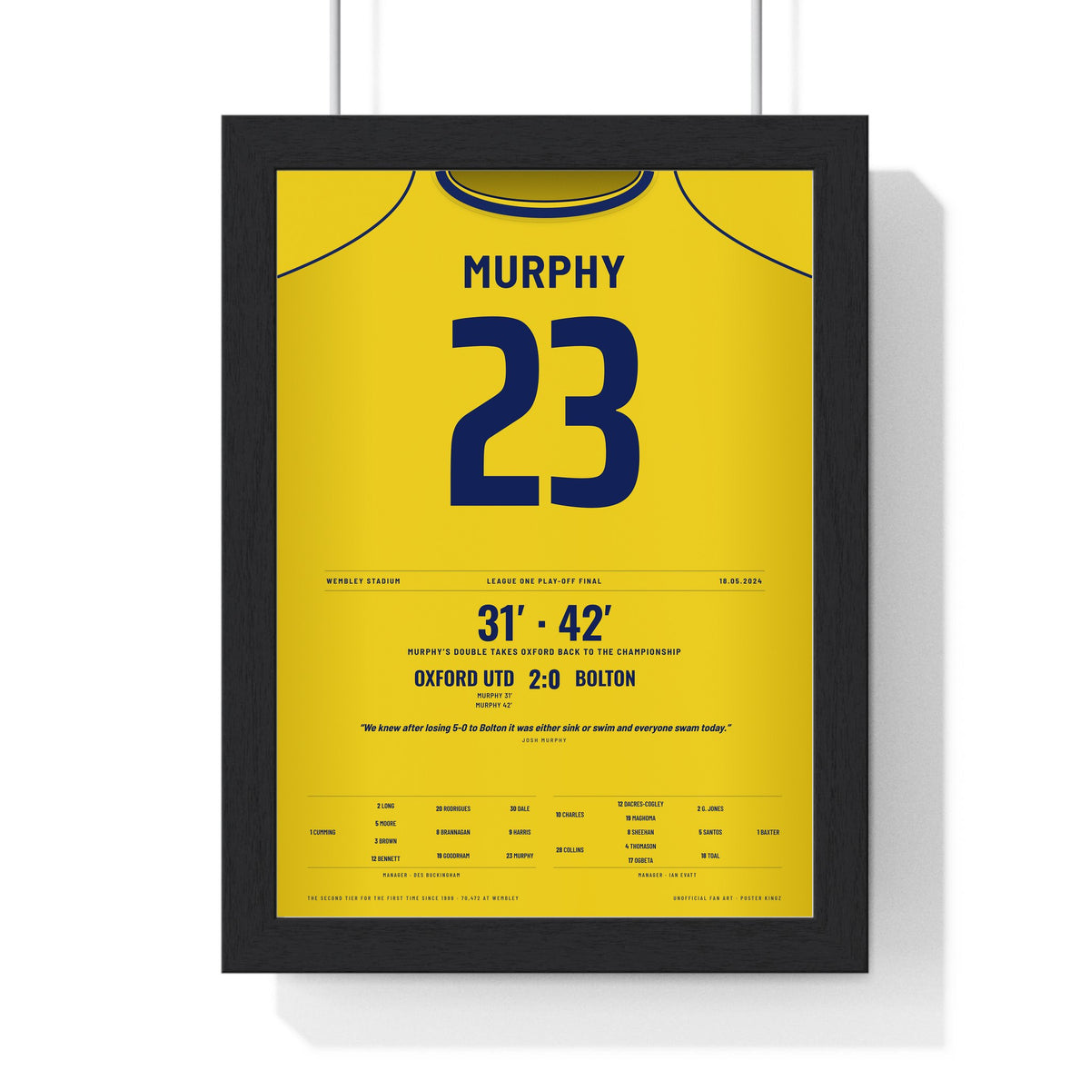 Oxford United Play-Off Final 2024 Poster - Josh Murphy 23 Wembley Shirt Print framed in a black frame, ready to hang
