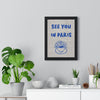 Framed Paris Wall Art Print See You in Paris Romantic Gift poster