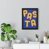 Framed Pasta Typography - Bold Kitchen print