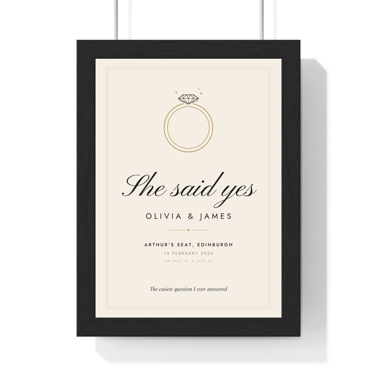 Personalised She Said Yes Engagement Print - framed cream She said yes engagement print for Olivia and James, Arthur's Seat