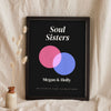 Personalised Sister Print - black Soul Sisters version